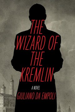 The Wizard of the Kremlin - Da Empoli, Giuliano