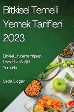 Bitkisel Temelli Yemek Tarifleri 2023 - Do¿an, Seda