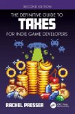 The Definitive Guide to Taxes for Indie Game Developers (eBook, ePUB)