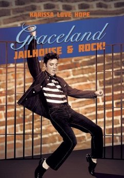 Graceland Jailhouse & Rock! - Hope, Karissa Love