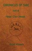 Chronicles of Tarc 545-8: Head Clan Heads