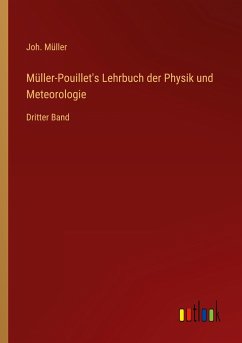 Müller-Pouillet's Lehrbuch der Physik und Meteorologie - Müller, Joh.