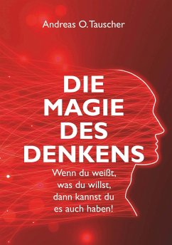 Die Magie des Denkens - Tauscher, Andreas O.