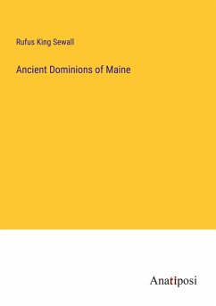 Ancient Dominions of Maine - Sewall, Rufus King