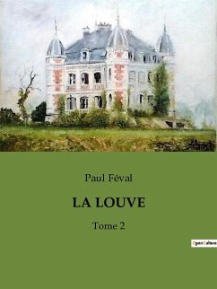 LA LOUVE - Féval, Paul