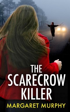 THE SCARECROW KILLER an unputdownable crime thriller full of twists - Murphy, Margaret