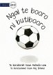 I Am A Soccer Ball - Ngai te booro ni... - Bild 1