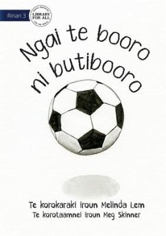 I Am A Soccer Ball - Ngai te booro ni butibooro (Te Kiribati) - Lem, Melinda