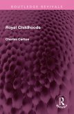 Royal Childhoods (eBook, ePUB) Royal Childhoods (eBook, ePUB)
