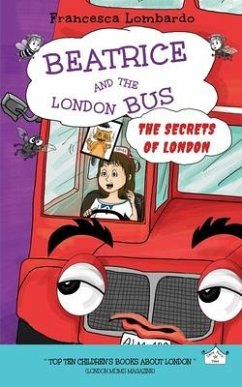 Beatrice and the London Bus - The secrets of London - Lombardo, Francesca