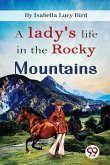 A Lady's Life In the Rocky Mountains