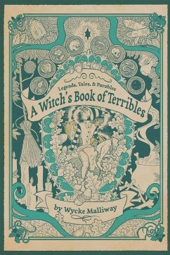 A Witch's Book of Terribles - Malliway, Wycke