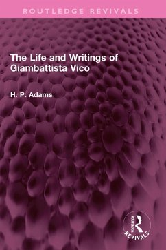 The Life and Writings of Giambattista Vico (eBook, PDF) - Adams, H. P.