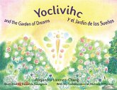 Yoclivihc and the Garden of Dreams - Yoclivihc y el Jardín de Sueños