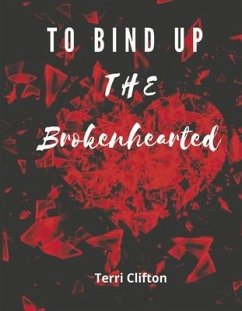 To Bind Up the Brokenhearted - Clifton, Terri