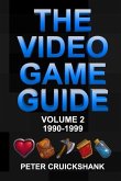 The Video Game Guide: Volume 2. 1990-1999