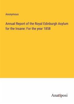 Cover Annual Report of the Royal Edinburgh Asylum for the Insane: For the year 1858