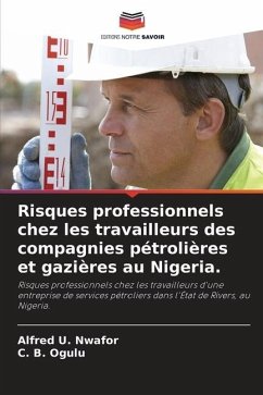 Risques professionnels chez les travailleurs des compagnies pétrolières et gazières au Nigeria. - Nwafor, Alfred U.;Ogulu, C. B.