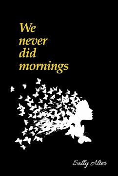 We Never Did Mornings - Alter, Sally