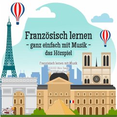 Französisch lernen - ganz einfach mit Musik - das Hörspiel (MP3-Download) - Saage, Rico