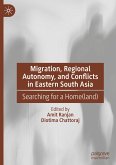 Migration, Regional Autonomy, and Conflicts in Eastern South Asia