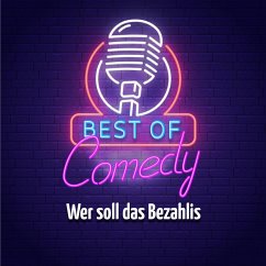 Best of Comedy: Wer soll das Bezahlis (MP3-Download) - Autoren, Diverse