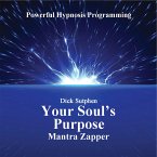 Your Soul's Purpose Mantra Zapper (MP3-Download)