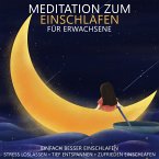 Meditation zum Einschlafen für Erwachsene - Einfach besser einschlafen (MP3-Download)