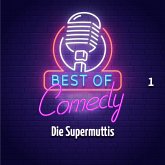 Best of Comedy: Die Supermuttis, Folge 1 (MP3-Download)