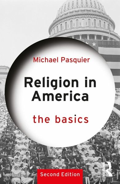 Religion in America: The Basics (eBook, PDF) Religion in America: The Basics (eBook, PDF)