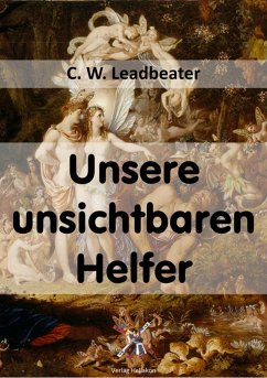Unsere unsichtbaren Helfer (eBook, ePUB) - Leadbeater, C. W.