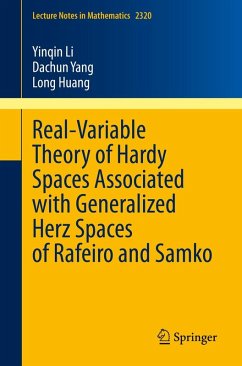 Real-Variable Theory of Hardy Spaces Associated with Generalized Herz Spaces of Rafeiro and Samko (eBook, PDF) - Li, Yinqin; Yang, Dachun; Huang, Long