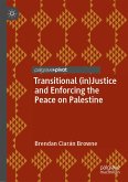 Transitional (in)Justice and Enforcing the Peace on Palestine (eBook, PDF)