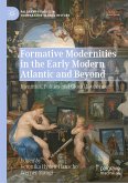 Formative Modernities in the Early Modern Atlantic and Beyond (eBook, PDF)