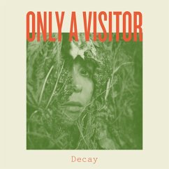 Decay (Col.Vinyl) - Only A Visitor