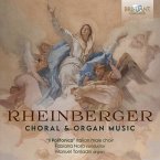 Rheinberger:Choral & Organ Music