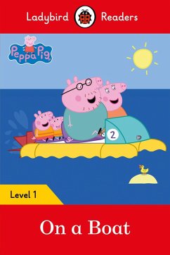 Ladybird Readers Level 1 - Peppa Pig - On a Boat (ELT Graded Reader) (eBook, ePUB) - Ladybird; Peppa Pig