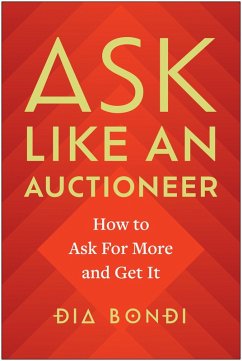 Ask Like an Auctioneer (eBook, ePUB) - Bondi, Dia