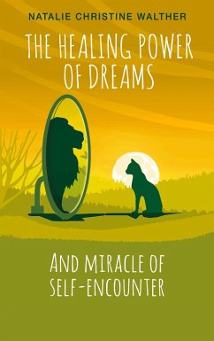 The Healing Power of Dreams (eBook, ePUB) - Walther, Natalie