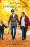 Der kleine Junge, sein Vater und ich (eBook, ePUB)