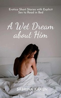 Cover A Wet Dream about Him (eBook, ePUB)