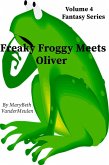 Freaky Froggy Meets Oliver (Fantasy, #4) (eBook, ePUB)