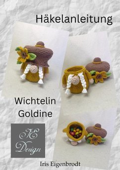 Häkelanleitung Wichtelin Goldine (eBook, ePUB) - Eigenbrodt, Iris