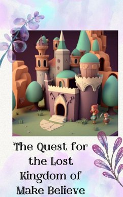 The Quest for the Lost Kingdom of Make Believe (eBook, ePUB) - Struggle