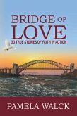 Bridge of Love: 30 True Stories of Faith in Action (eBook, ePUB)