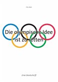 Die olympische Idee ist zu retten (eBook, ePUB)