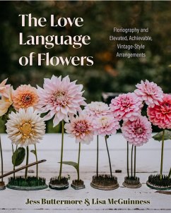 The Love Language of Flowers (eBook, ePUB) - Buttermore, Jess; Mcguinness, Lisa