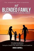 The Blended Family Parenting Kids With Special Needs: Nine Keys for Building a Happy Stepfamily Caring for Children With Special Needs and Disabilities (eBook, ePUB)