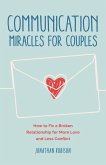 Communication Miracles for Couples (eBook, ePUB)