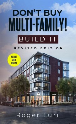 Don't Buy Multi-Family! Build It (eBook, ePUB) - Luri, Roger
